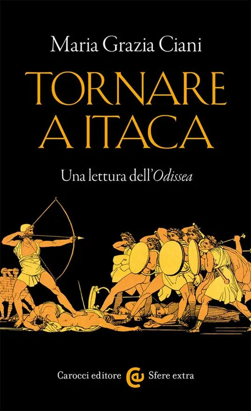 Occasione Imperdibile Tornare a Itaca. Una lettura dell‘«Odissea»