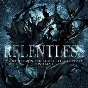 Relentless Non Perdere