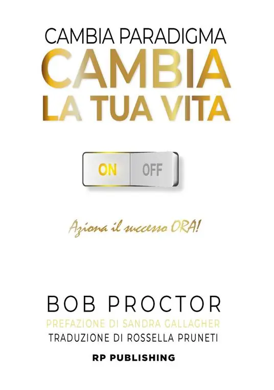 Cambia paradigma. Cambia la tua vita. Aziona il successo ora! Esclusivo