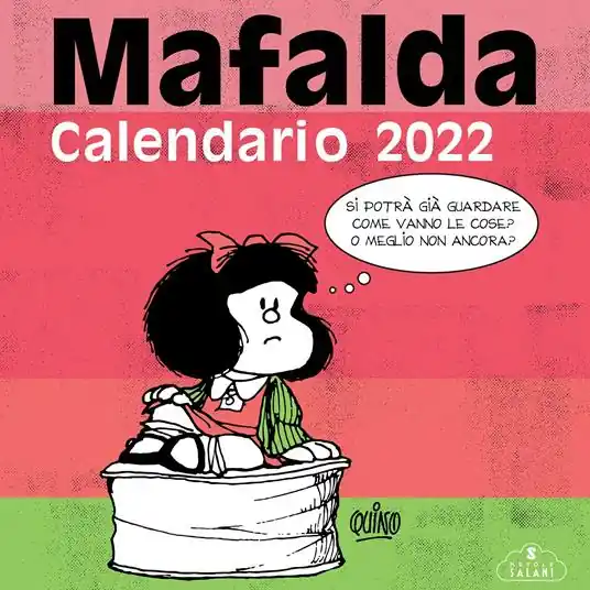 Di Tendenza Mafalda. Calendario da parete 2022