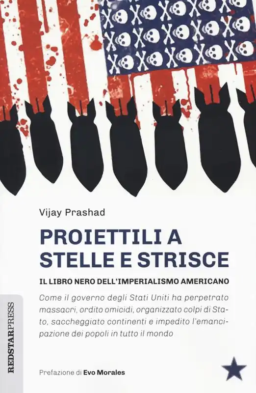 Sconto Proiettili a stelle e strisce. Il libro nero dell‘imperialismo