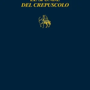 Quantità Limitata Le sponde del crepuscolo