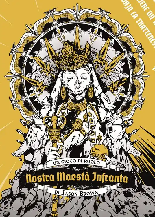 Saldi Nostra Maestà Infranta. Un gioco di ruolo fantasy sull‘inevitabilità della morte