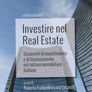 Investire nel Real Estate. Strumenti di investimento e di finanziamento nel settore immobiliare italiano Spedizione Espresso