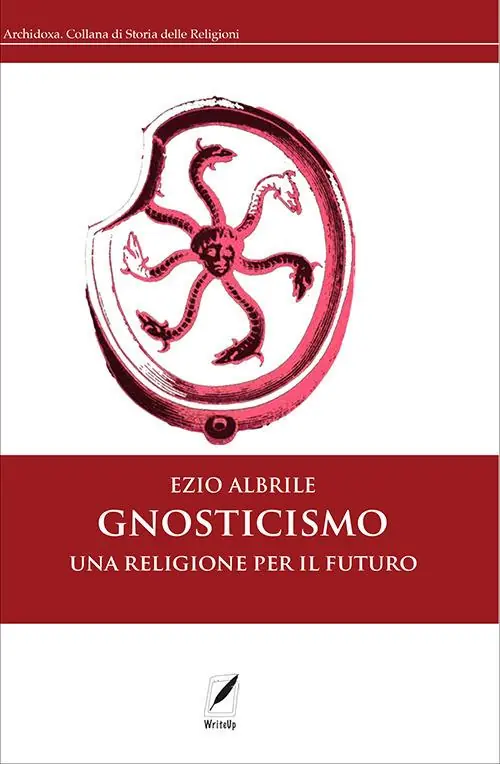 Gnosticismo. Una religione per il futuro. Nuova ediz. Promozione Esclusiva