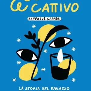 Brutto e cattivo. La storia del ragazzo che ha visto la vera faccia del mondo Offerta Limitata