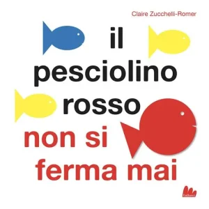 Ultime Pezzi Il pesciolino rosso non si ferma mai. Libro pop-up. Ediz. a colori