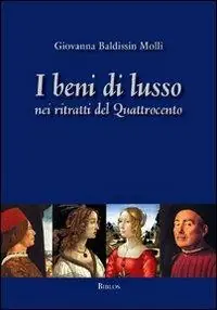 I beni di lusso nei ritratti del Quattrocento Acquista Ora
