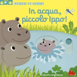 In acqua, piccolo Ippo! Scorri le storie. Ediz. a colori A Buon Prezzo