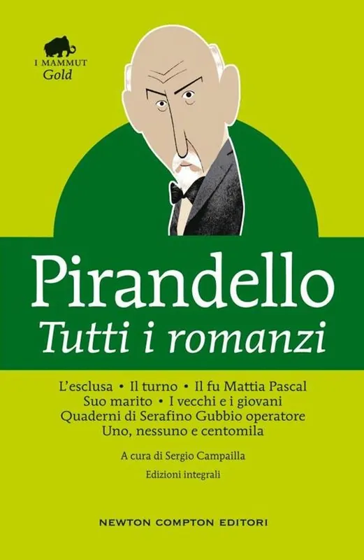 Tutti i romanzi L‘esclusa-Il turno-Il fu Mattia Pascal-Suo marito-I vecchi e i giovani-Quaderni di Serafino Gubbio operatore-Uno, nessuno e centomila. Ediz. integrale Compra Adesso