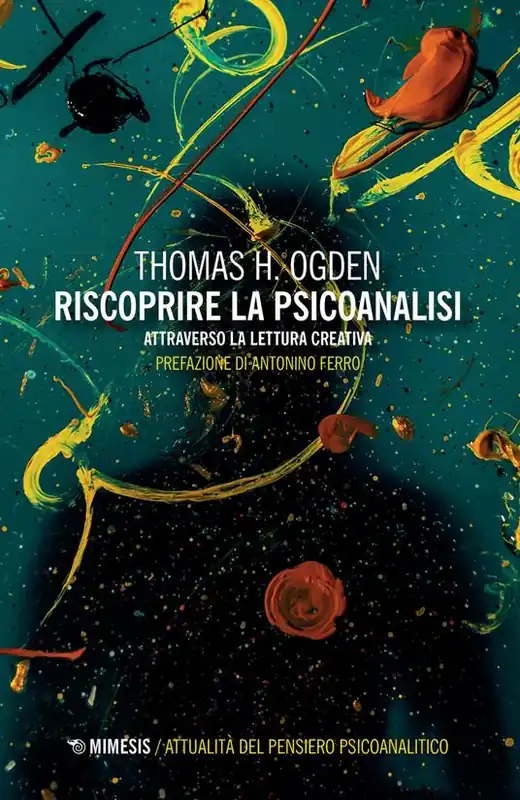 Nuova Collezione Riscoprire la psicoanalisi. Attraverso la lettura creativa
