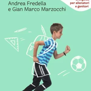 A scuola di calcio. Il calcio come esperienza educativa una guida per allenatori e genitori Economico
