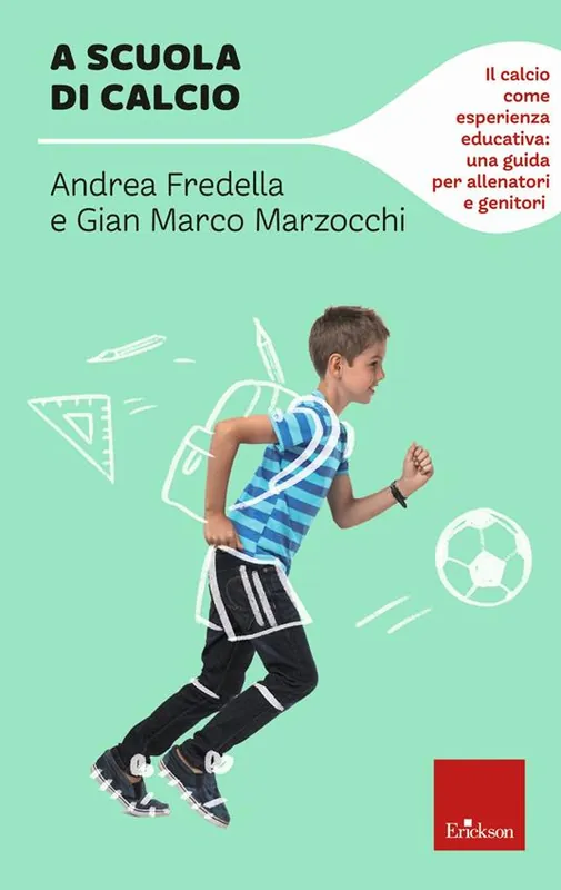 A scuola di calcio. Il calcio come esperienza educativa una guida per allenatori e genitori Economico