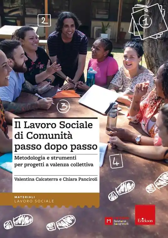 Professionale Il lavoro sociale di comunità passo dopo passo. Metodologia e strumenti per progetti a valenza collettiva