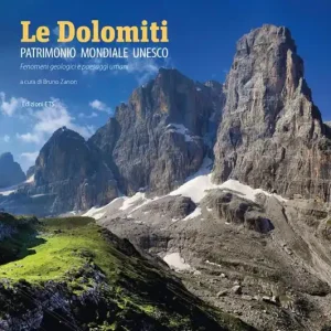 Ultima Occasione Le Dolomiti. Patrimonio mondiale UNESCO. Fenomeni geologici e paesaggi umani. Ediz. a colori
