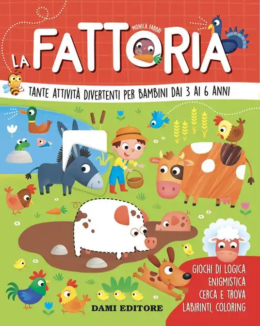 Quantità Limitata La fattoria. Tante attività divertenti per bambini dai 3 ai 6 anni. Ediz. a colori