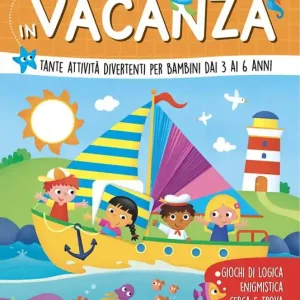 In vacanza. Tante attività divertenti per bambini dai 3 ai 6 anni. Ediz. a colori Compra Oggi Stesso