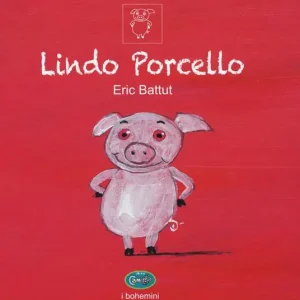 Ultima Occasione Lindo Porcello. Ediz. a colori