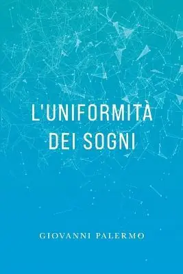 L‘uniformità dei sogni Quantità Limitata