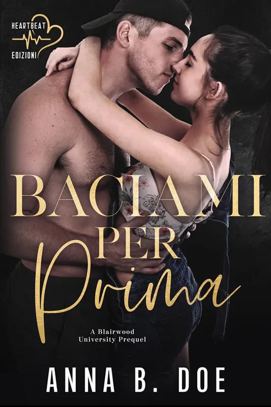 Occasione Baciami per prima. Blairwood University Prequel