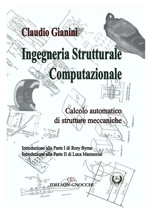 Ingegneria strutturale computazionale. Calcolo automatico di strutture meccaniche Promo Stagionale
