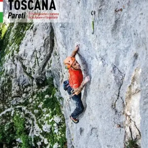 Prezzo Scontato Toscana. Pareti 221 vie classiche e moderne tra le Apuane e l‘Argentario