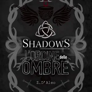 Solo Oggi Shadows. L‘ordine delle ombre. Nuova ediz.