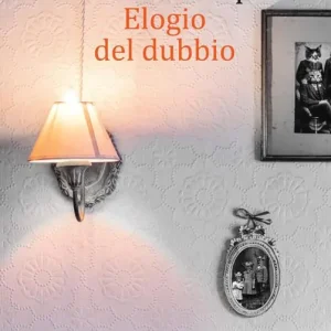 Offerta Lampo Elogio del dubbio