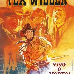 Quantità Limitata Vivo o morto! Tex Willer. Nuova ediz.
