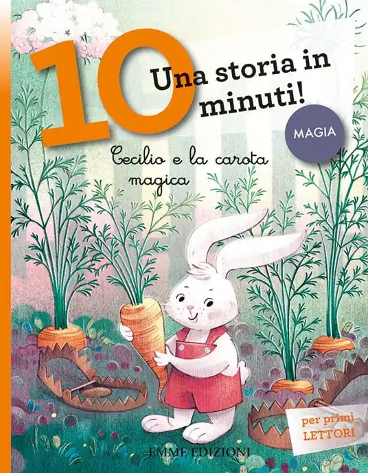 Cecilio e la carota magica. Una storia in 10 minuti! Ediz. a colori Prezzo Di Fabbrica