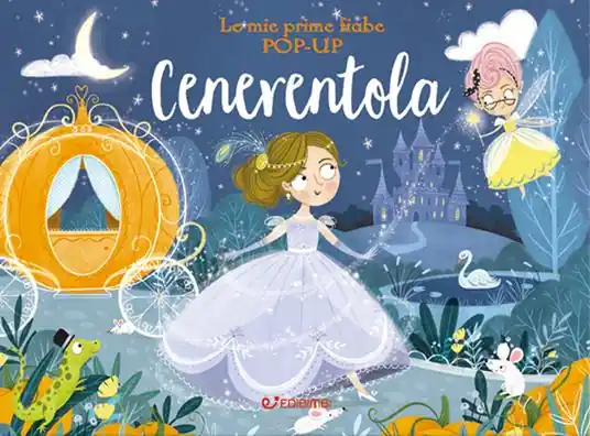 Occasione Cenerentola. Le mie prime fiabe pop-up. Ediz. a colori