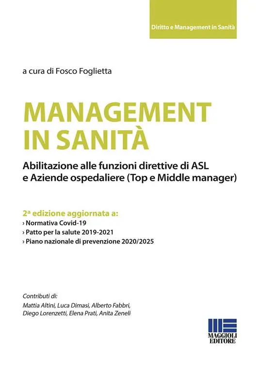 Management in sanità. Abilitazione alle funzioni direttive di ASL e aziende ospedaliere (top e middle manager) Nuova Collezione