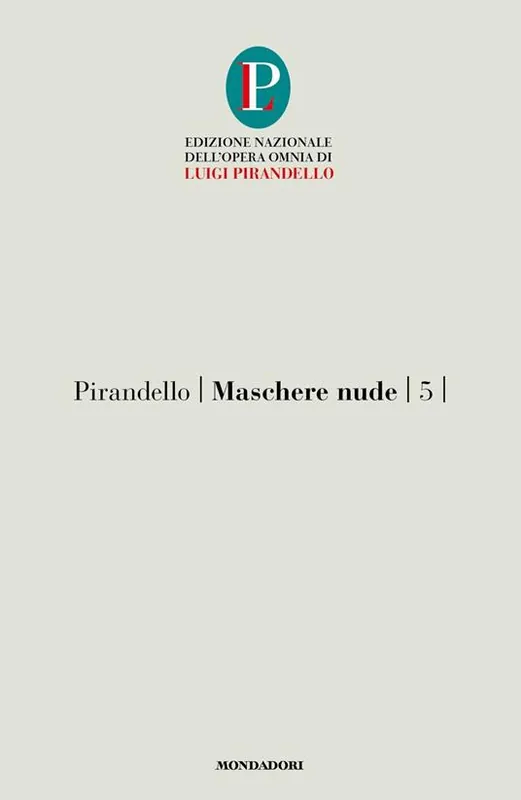 Maschere nude. Vol. 5 Così è (se vi pare)-Tutto per bene-La ragione degli altri. Occasione