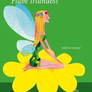Fiabe irlandesi. Ediz. integrale Novità