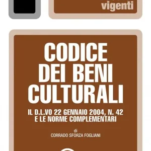 Vendita Finale Codice dei beni culturali. Il D.L.vo 22 gennaio 2004, n. 42 e le norme complementari