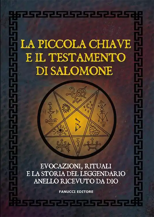 La piccola chiave e il testamento di Salomone. Evocazioni, rituali e la storia del leggendario anello ricevuto da Dio Compra Oggi Stesso