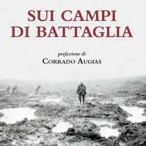 Compra Oggi Stesso Sui campi di battaglia. Da James Brooke a Võ Nguyên Giáp