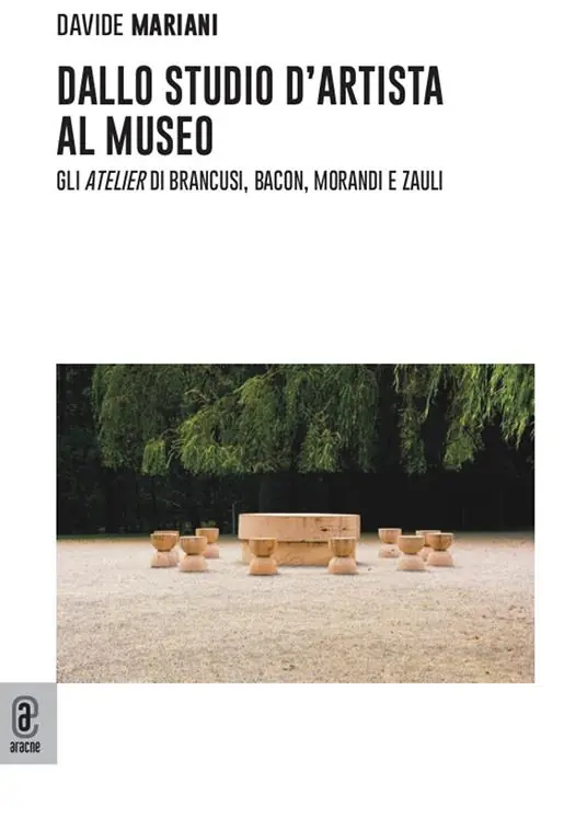 Dallo studio d‘artista al museo. Gli «atelier» di Brancusi, Bacon, Morandi e Zauli Promozione Esclusiva