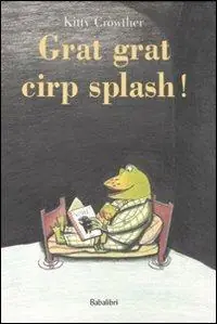 Offerta Del Giorno Grat grat cirp splash! Ediz. illustrata