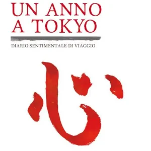 Consegna Rapida Un anno a Tokyo. Diario sentimentale di viaggio