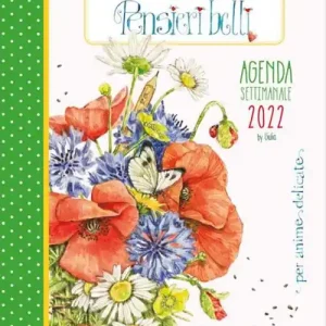 365 giorni di pensieri belli per anime delicate. Agenda settimanale 2022 Promozione Esclusiva