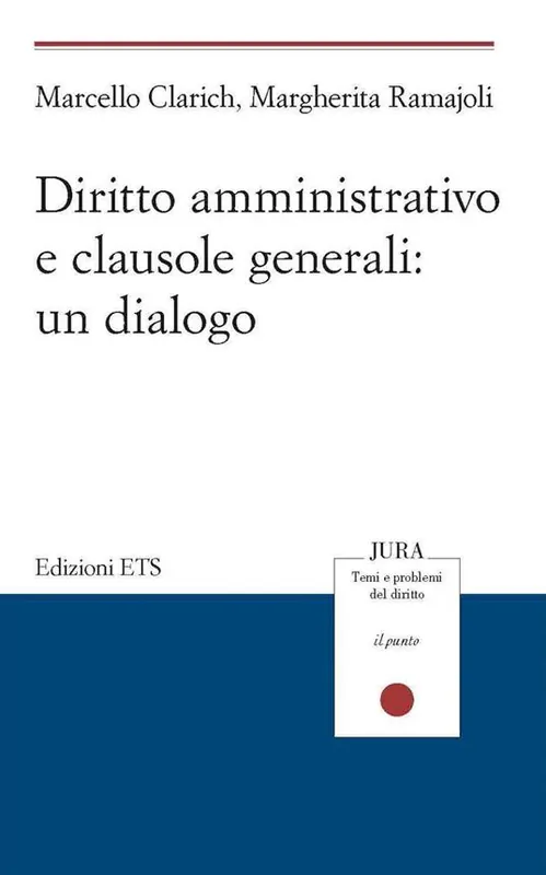 Promozione Esclusiva Diritto amministrativo e clausole generali un dialogo