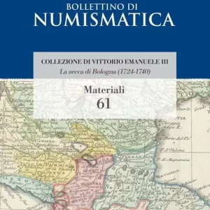 Popolare La zecca di Bologna (1724-1740). Collezione di Vittorio Emanuele III