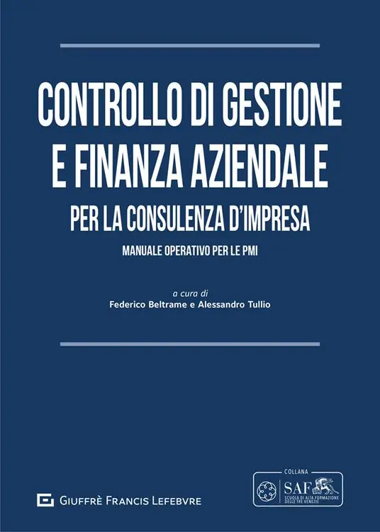 Economico Controllo di gestione e finanza aziendale per la consulenza d‘impresa. Manuale operativo per le PMI