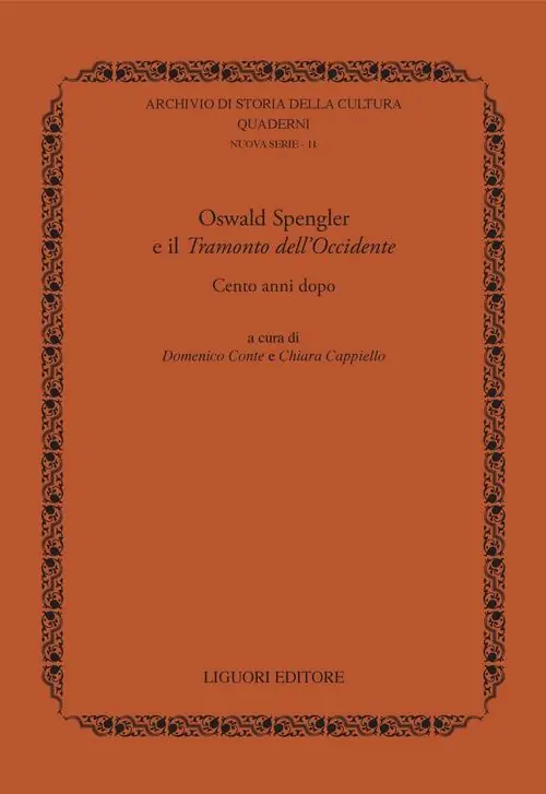 Ordina Subito Oswald Spengler e il« Tramonto dell‘Occidente». Cento anni dopo