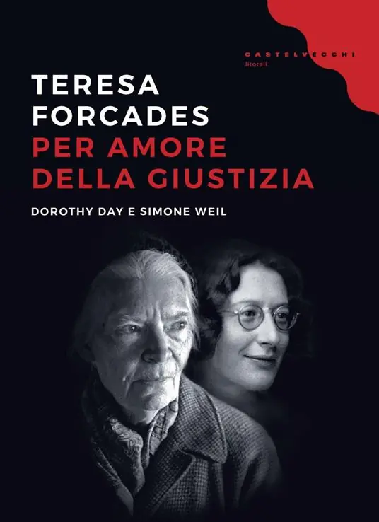 Professionale Per amore della giustizia. Dorothy Day e Simone Weil