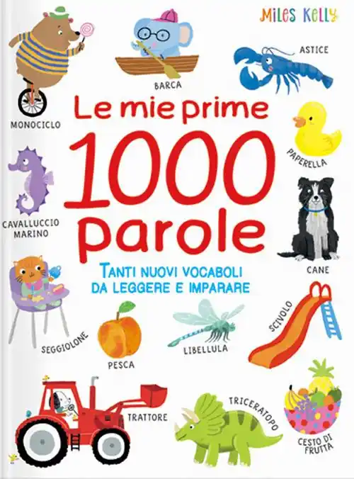 Le mie prime 1000 parole. Tanti nuovi vocaboli da leggere e imparare. Ediz. a colori Promozione