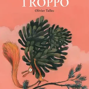 Un po‘ troppo. Ediz. a colori Scelto Dai Clienti