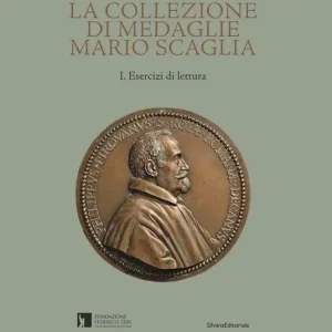 La collezione di medaglie Mario Scaglia. Ediz. a colori Promozione Esclusiva