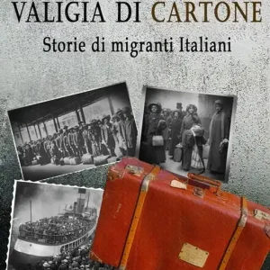 Non soltanto una valigia di cartone. Storie di migranti Italiani Pagamento Sicuro